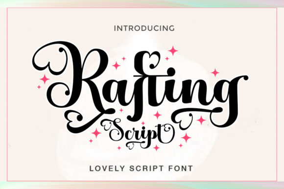 Rafting Script: A Designer's Take on This Romantic Font